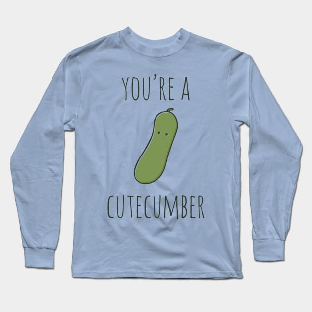 Your're A Cutecumber Long Sleeve T-Shirt by myndfart